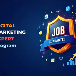 Digital Marketing Expert Program-Job Guarantee